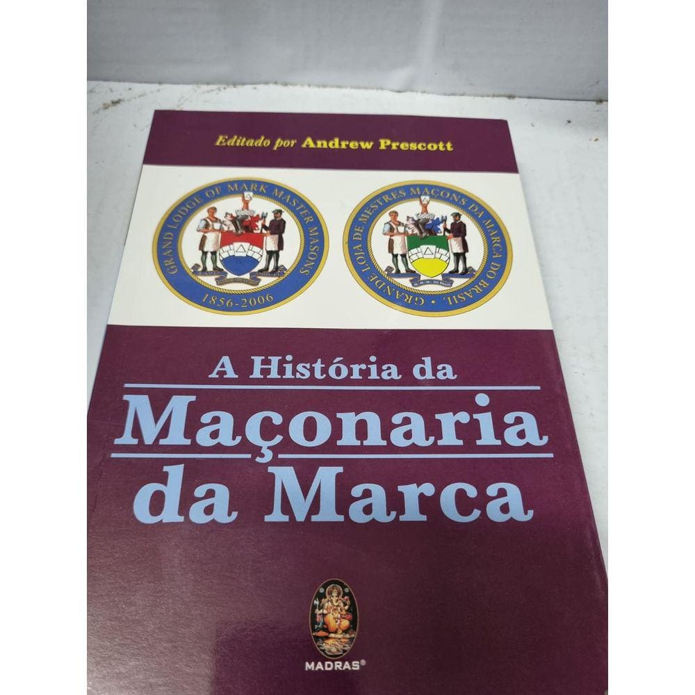 História da Maçonaria da marca Ensaios por ocasião 150 aniversário Grande Loja Mestres Maçons da Marca