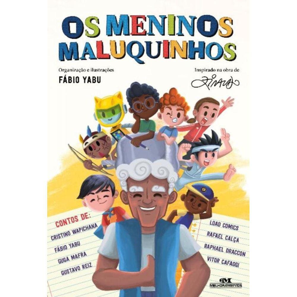 Meninos Maluquinhos, Os