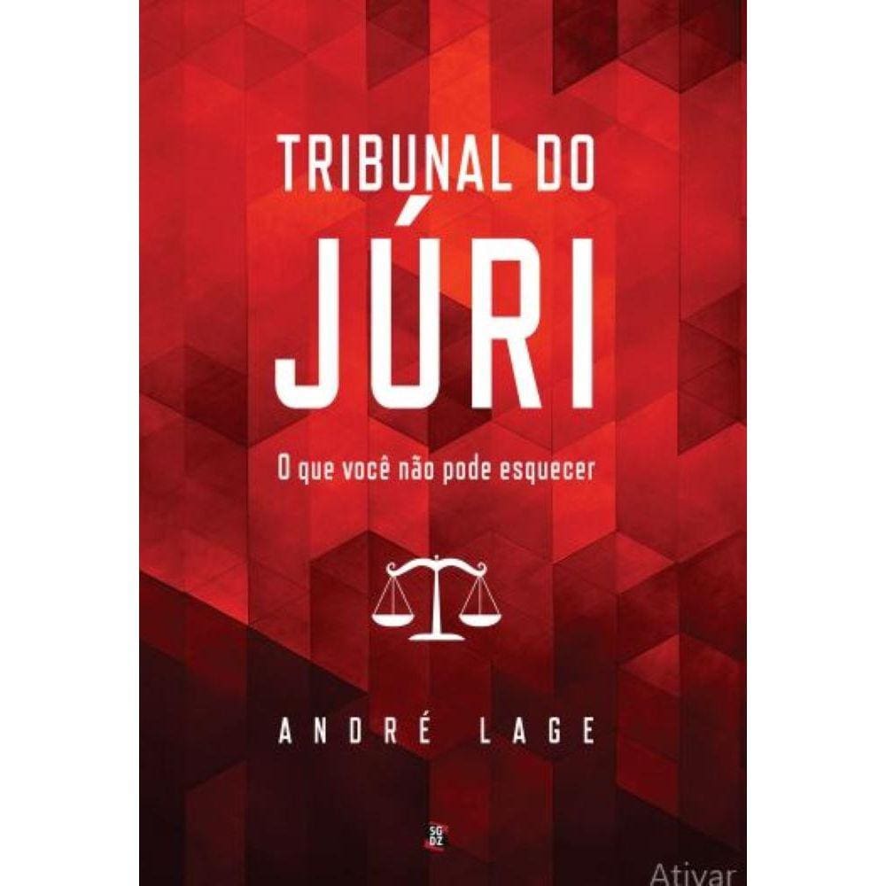 Tribunal do Júri - O que você não pode esquecer