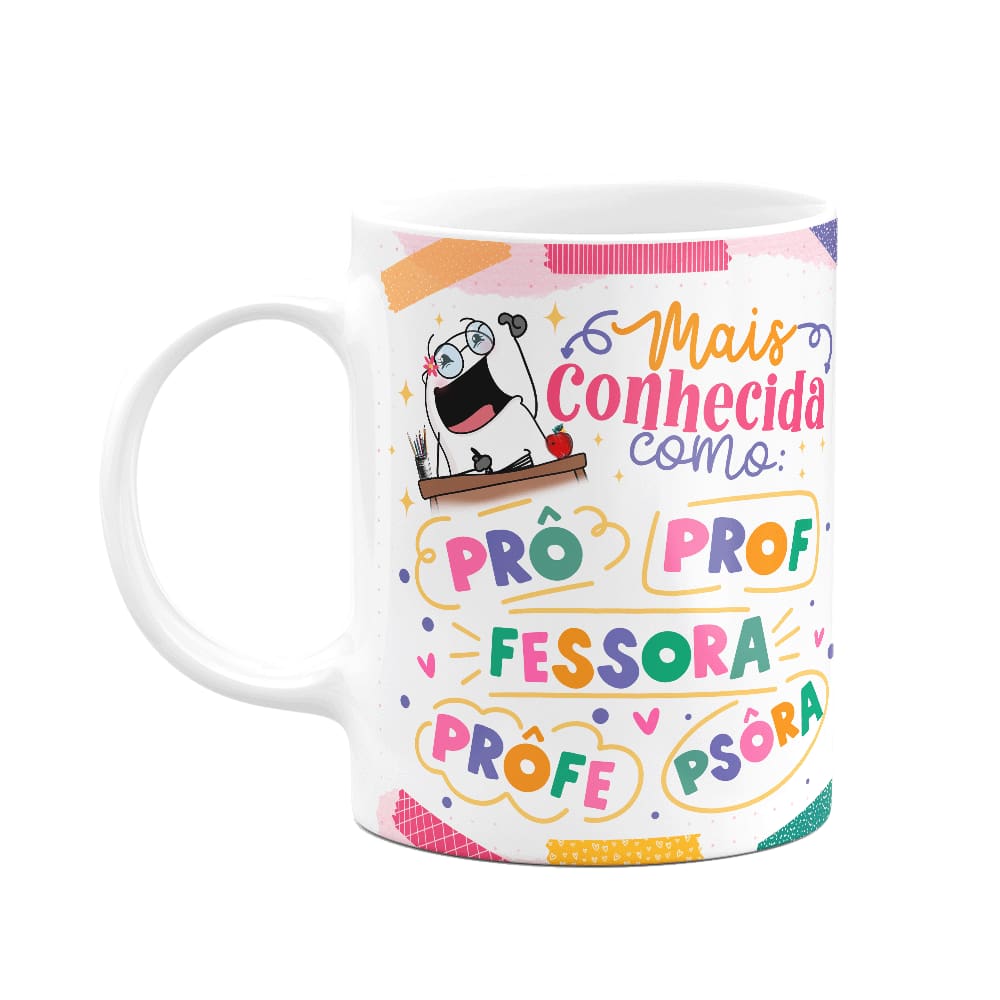 Caneca Flork Professora - Mais conhecido como...