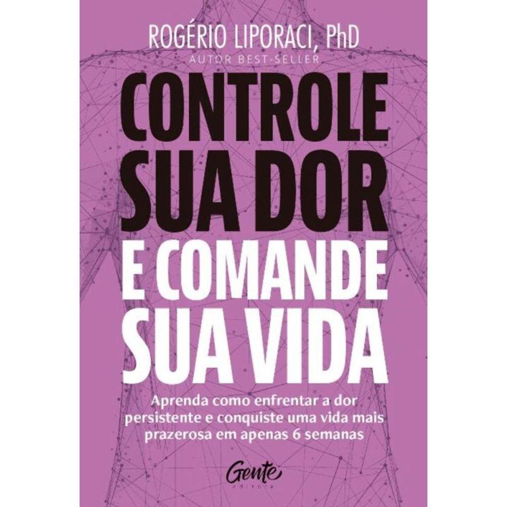 Controle Sua Dor e Comande Sua Vida