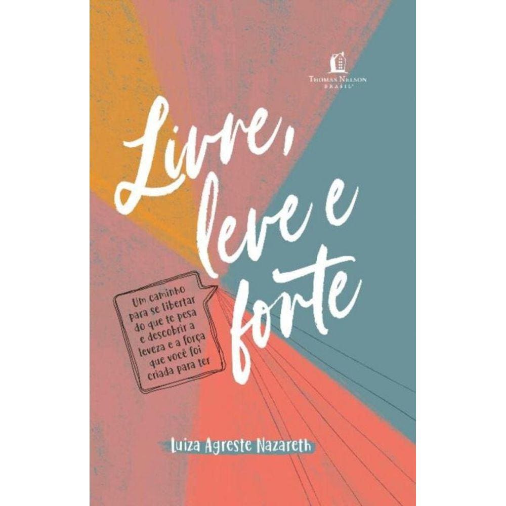 Livre, Leve e Forte