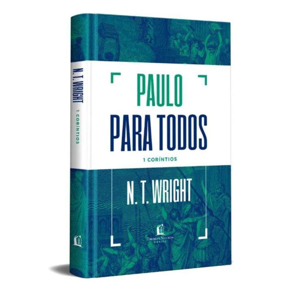 Paulo Para Todos: 1 Coríntios