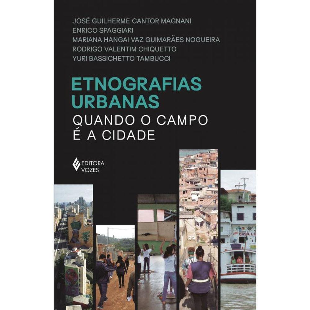 Etnografias urbanas: Quando o campo é a cidade