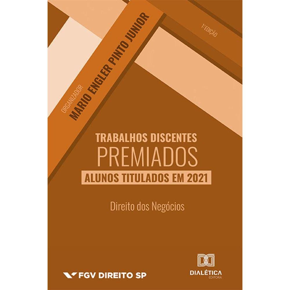 Trabalhos discentes premiados - Alunos titulados em 2021: Direito dos Negócios