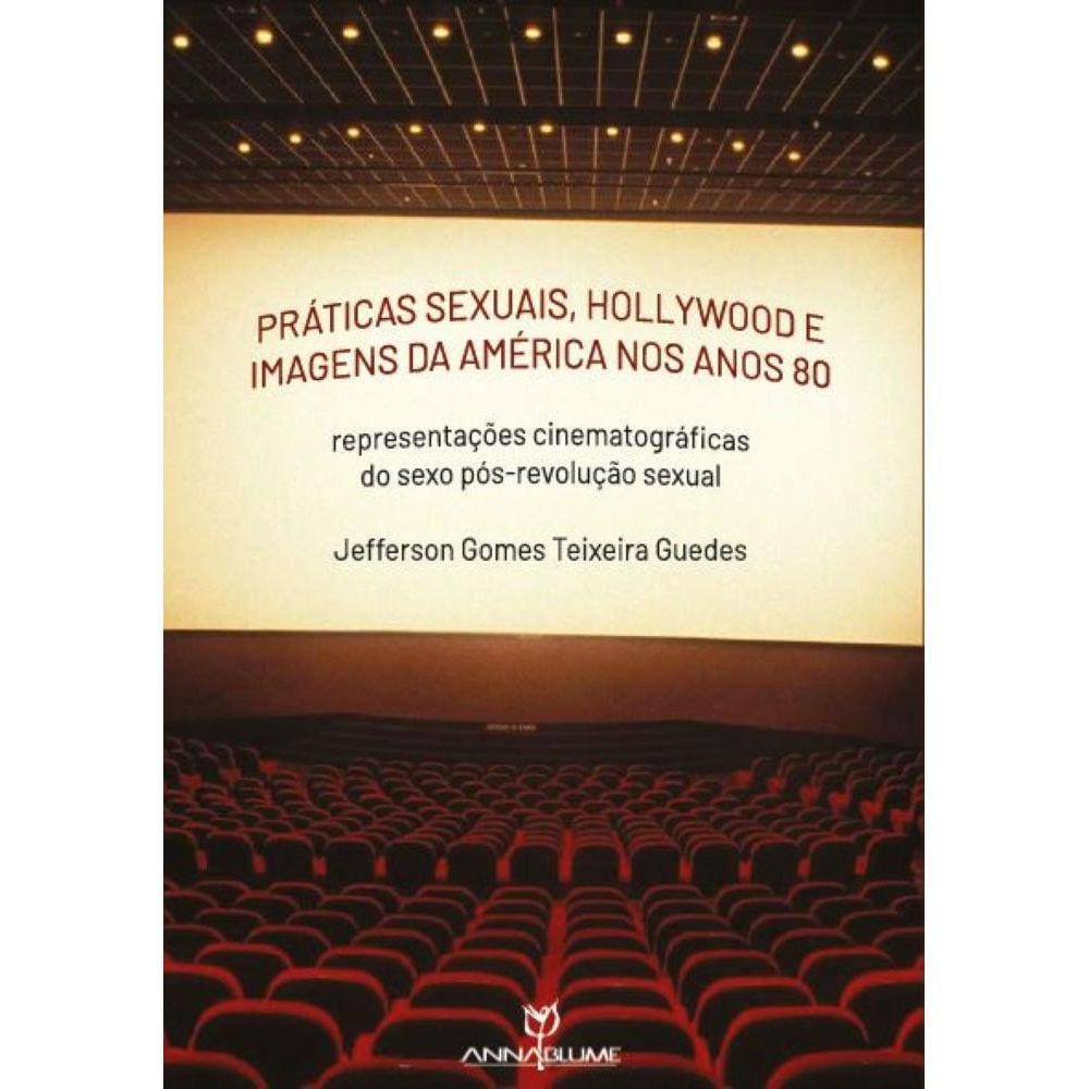 Praticas Sexuais, Hollywood E Imagens Da America Nos Anos 80