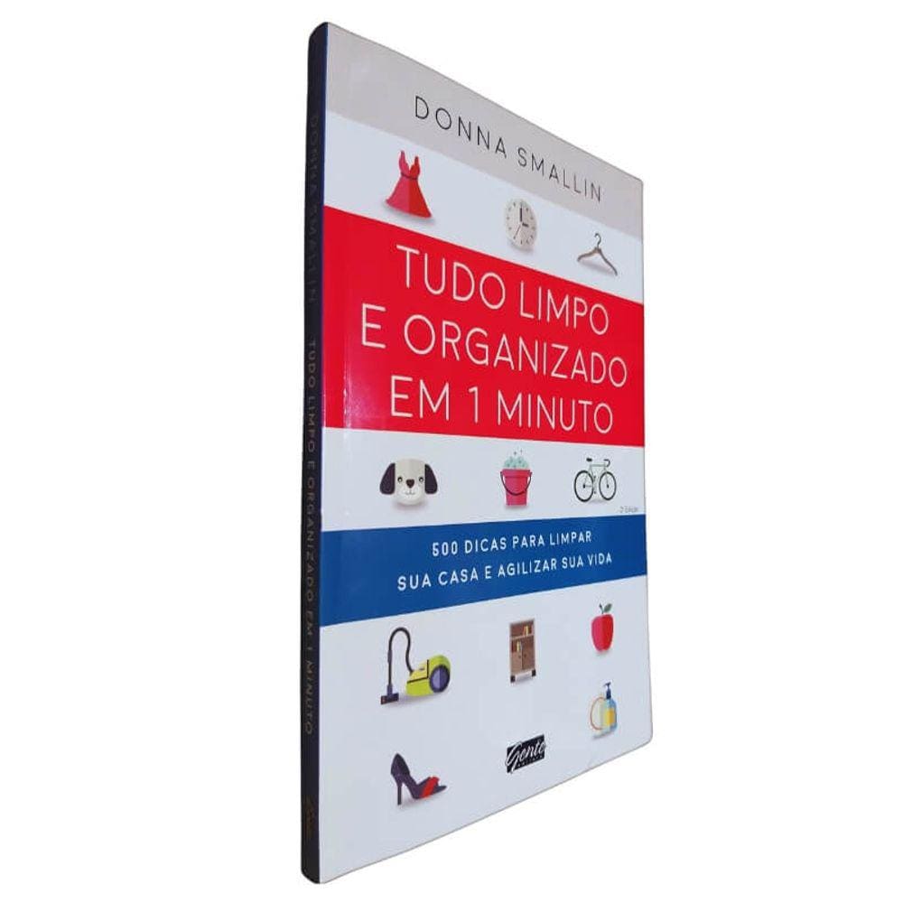 Livro Físico Tudo Limpo e Organizado Em 1 Minuto Donna Smallin 500 Dicas Para Limpar Sua Casa e Agilizar Sua Vida