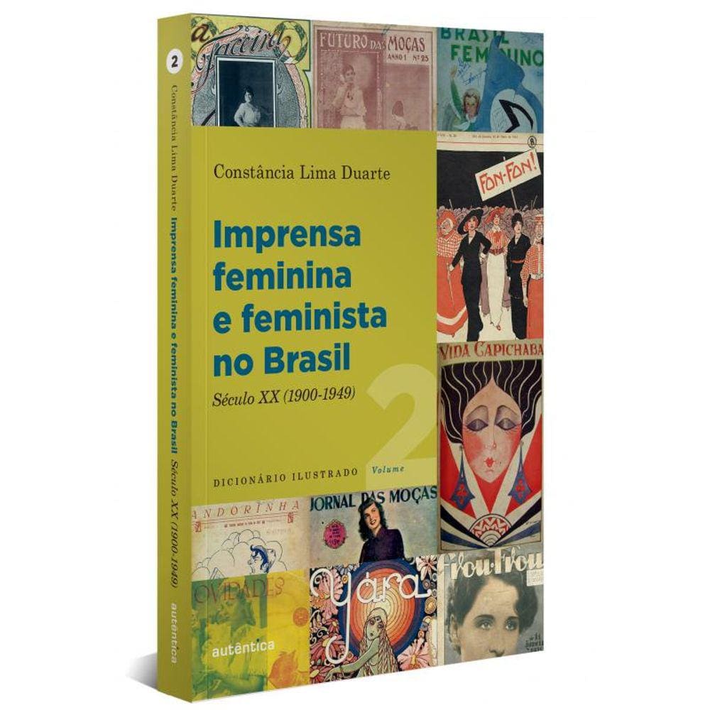 Imprensa feminina e feminista no Brasil. Volume 2: Século XX (1900-1949)