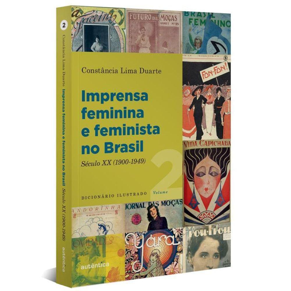 Imprensa Feminina E Feminista No Brasil. Volume 2