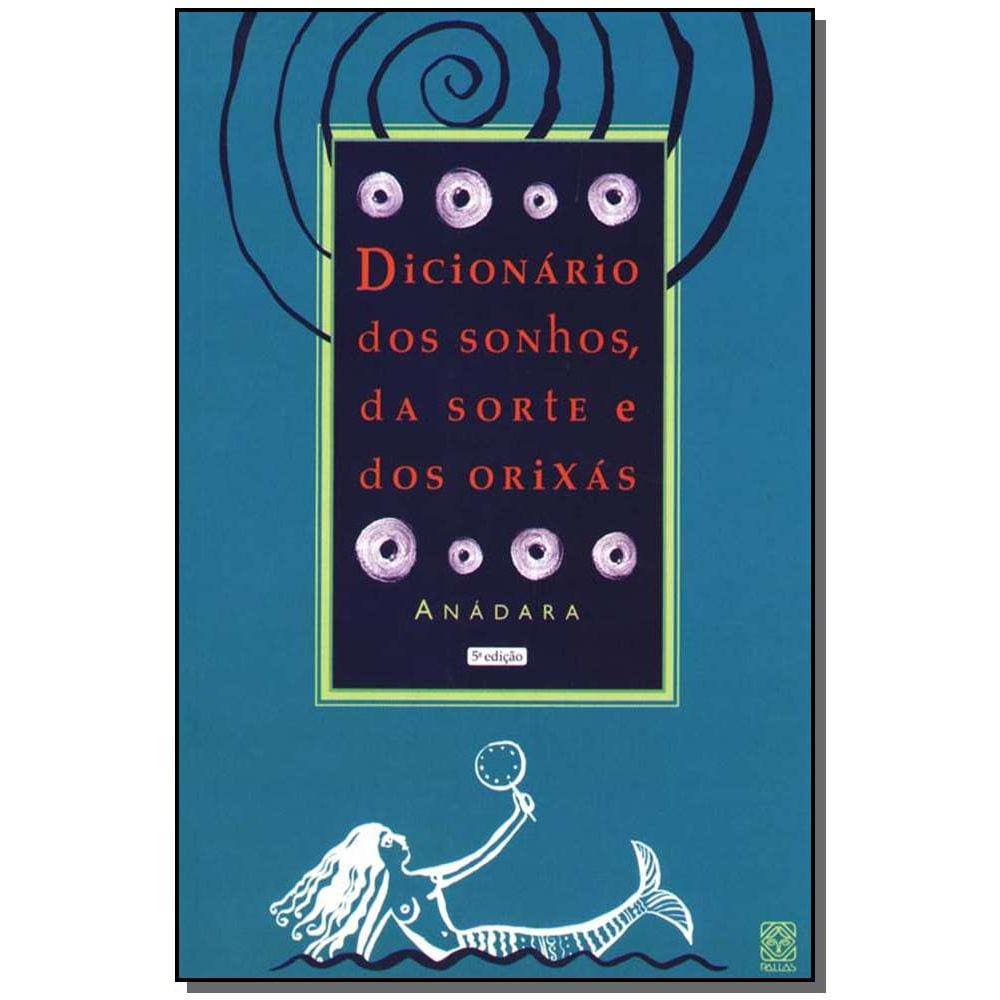 Dicionario Dos Sonhos, Da Sorte E Dos Orixas