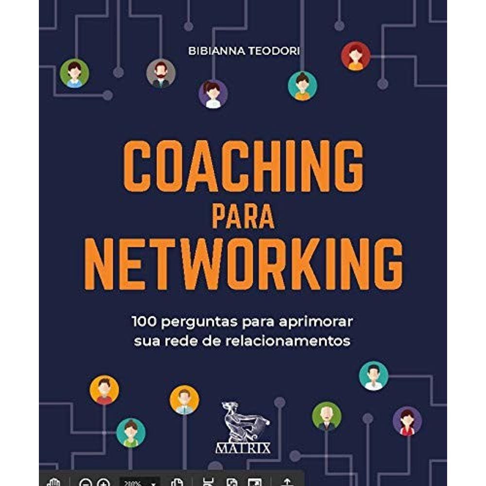Coaching Para Networking: 100 Perguntas Para Aprimorar Sua Rede De Relacion