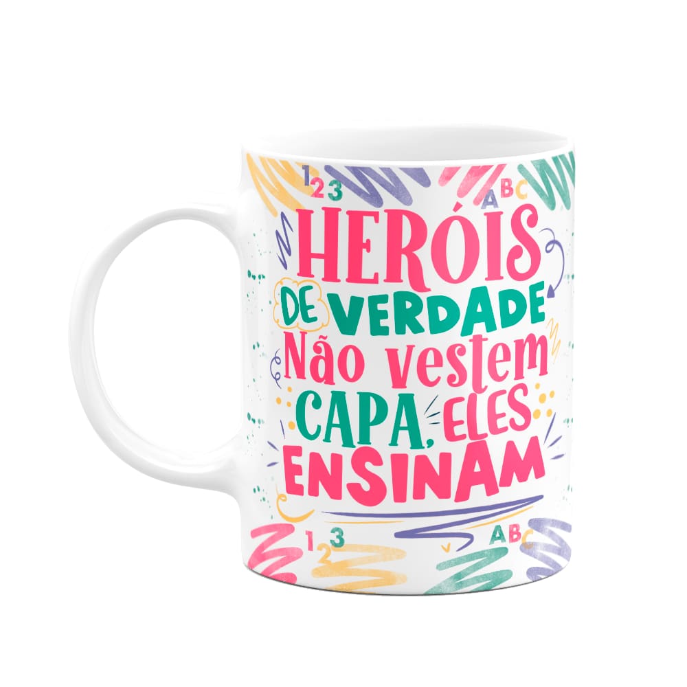 Caneca Professora - Heróis de verdade ensinam