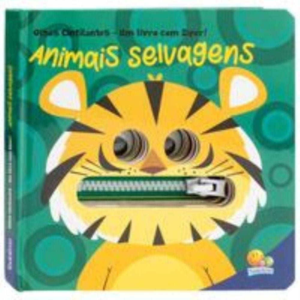 Olhos Cintilantes - Um Livro Com Zíper: Animais Selvagens