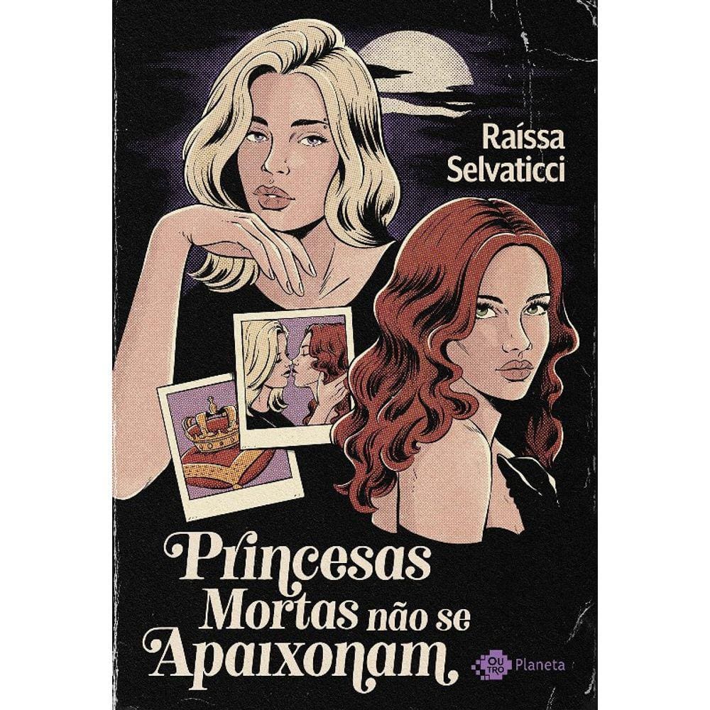 Princesas Mortas Nao Se Apaixonam