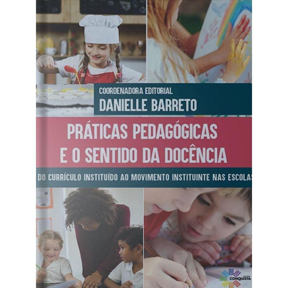 Práticas Pedagógicas E O Sentido Da Docência