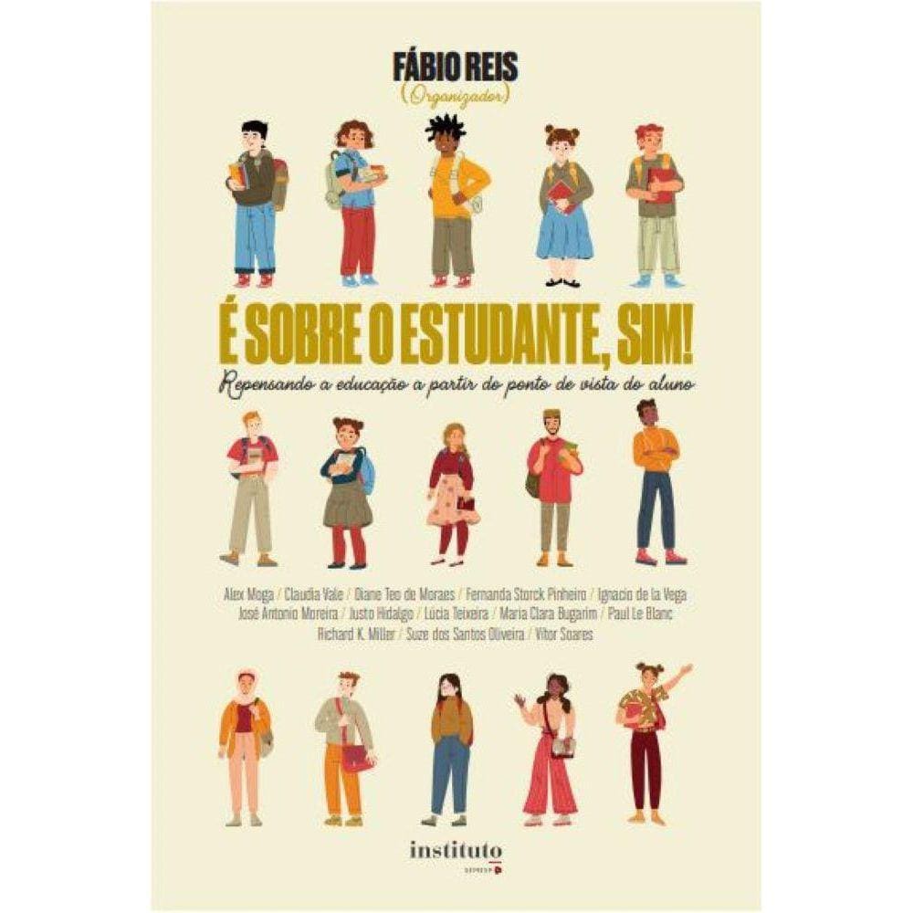 É Sobre o Estudante, Sim! - Repensando a edujcação a partir do ponto de vista do aluno