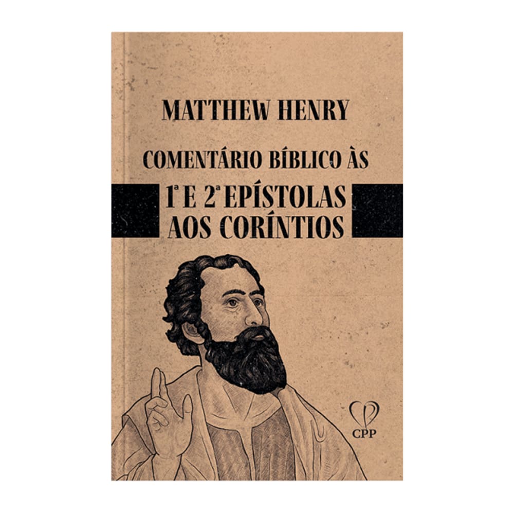 Livro Comentário Bíblico De Coríntios 1 E 2 - Matthew Henry Baseado na Bíblia