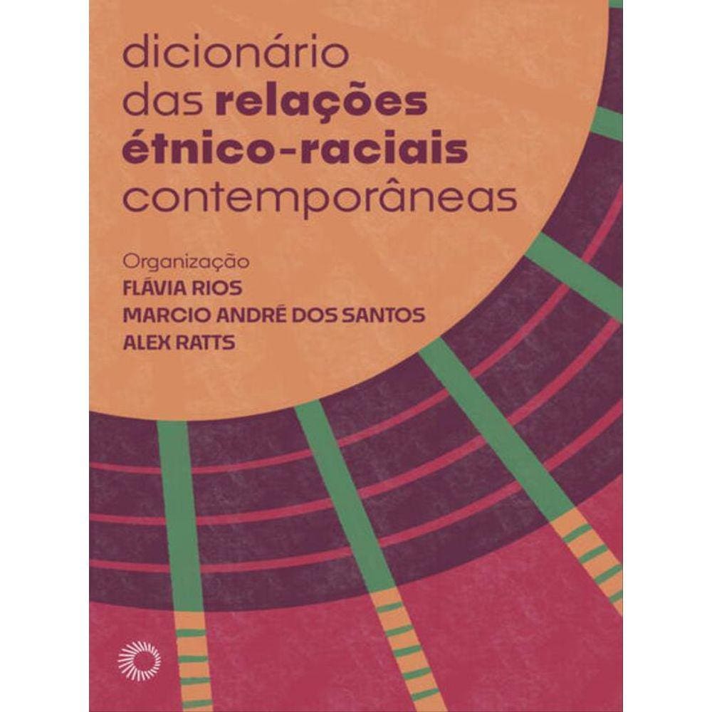 Dicionário Das Relações Étnico-Raciais Contemporâneas