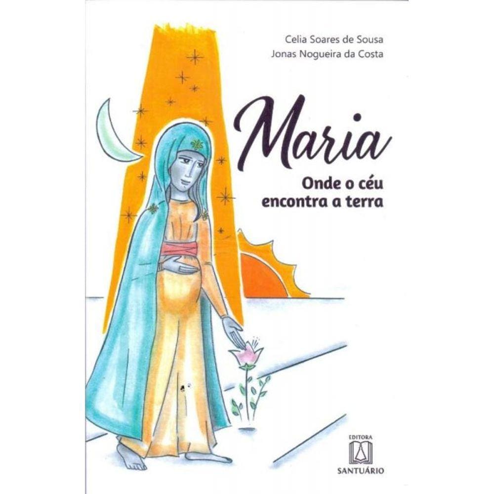 Maria: Onde o Céu Encontra a Terra