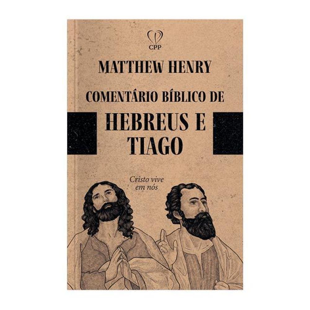 Livro Comentários Bíblicos: Hebreus E Tiago Matthew Henry