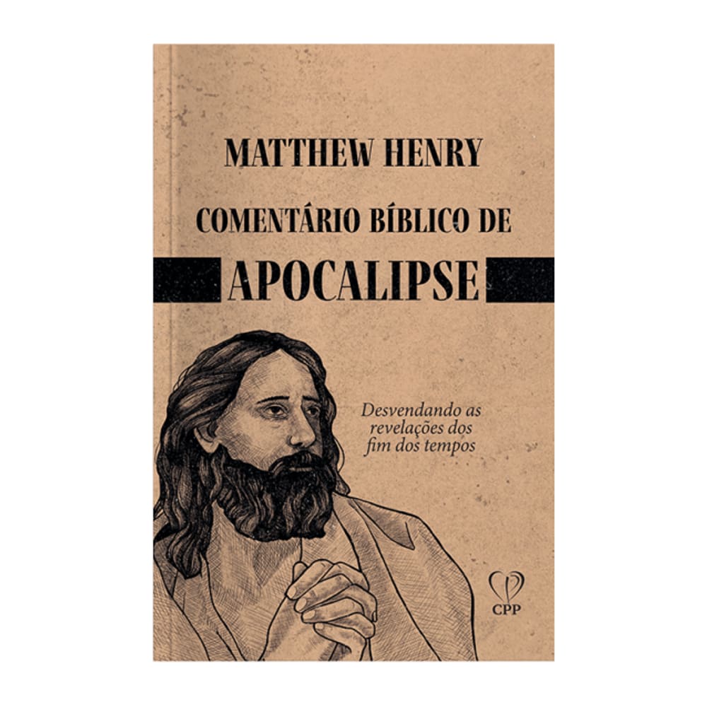 Livro Comentários Bíblicos: Apocalipse - Matthew Henry Baseado na Bíblia