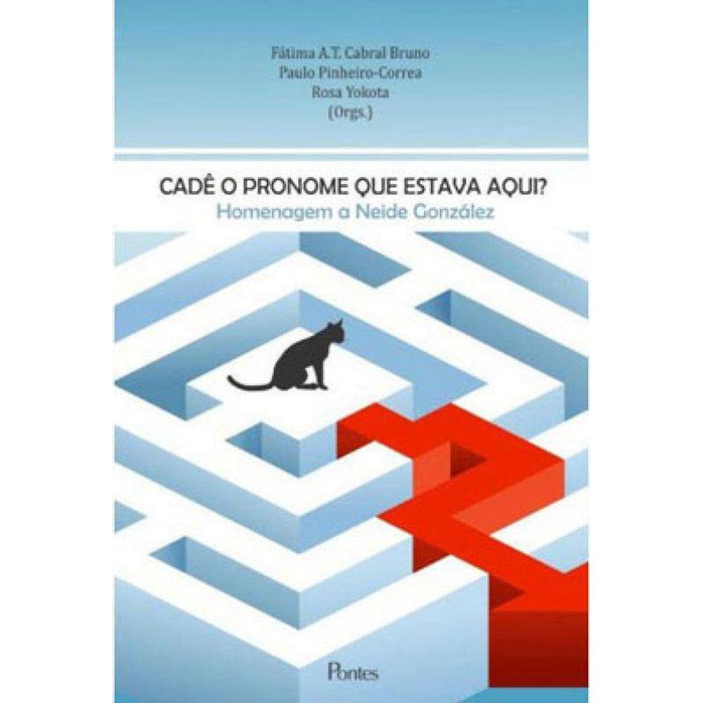 Cadê O Pronome Que Estava Aqui ?
