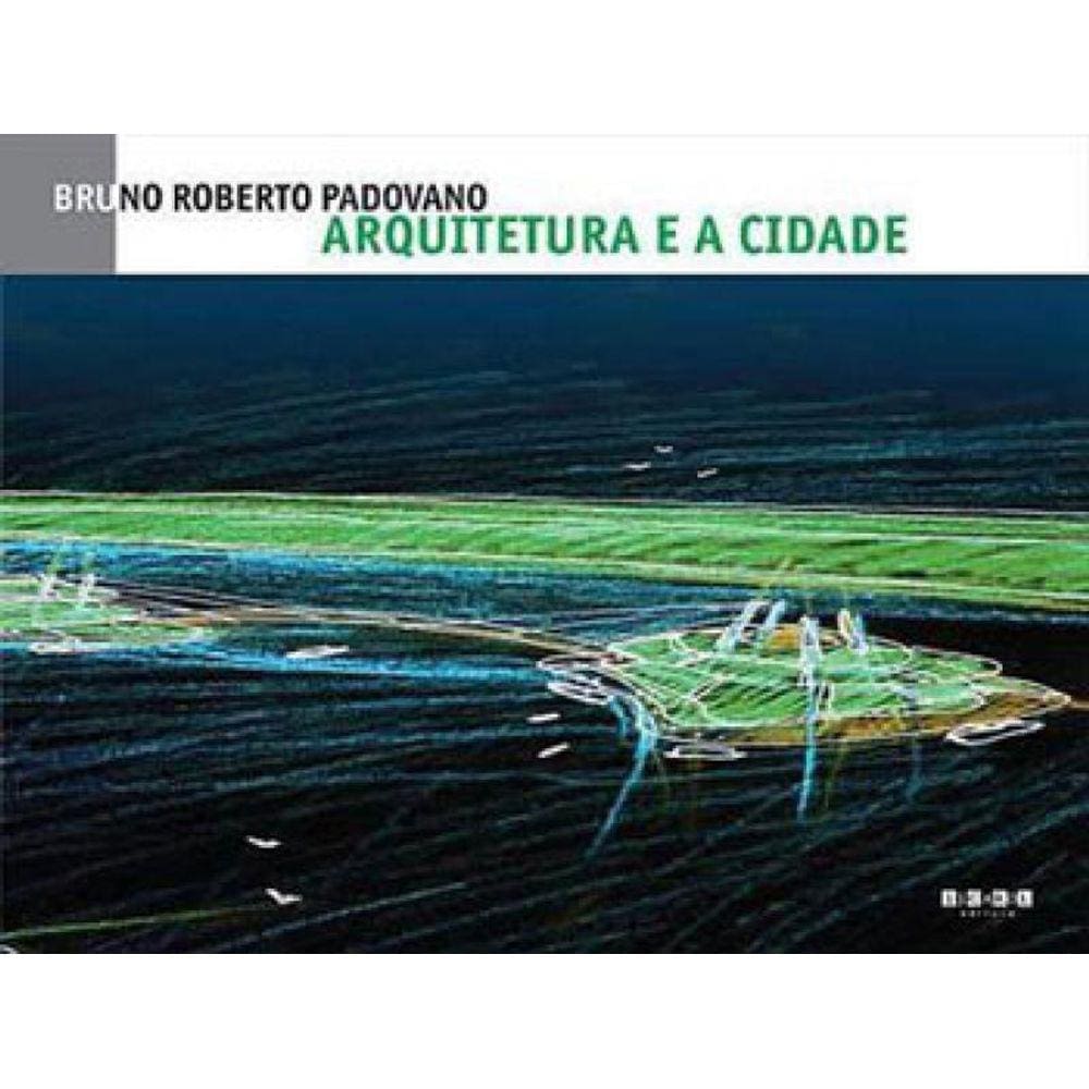 Arquitetura E A Cidade