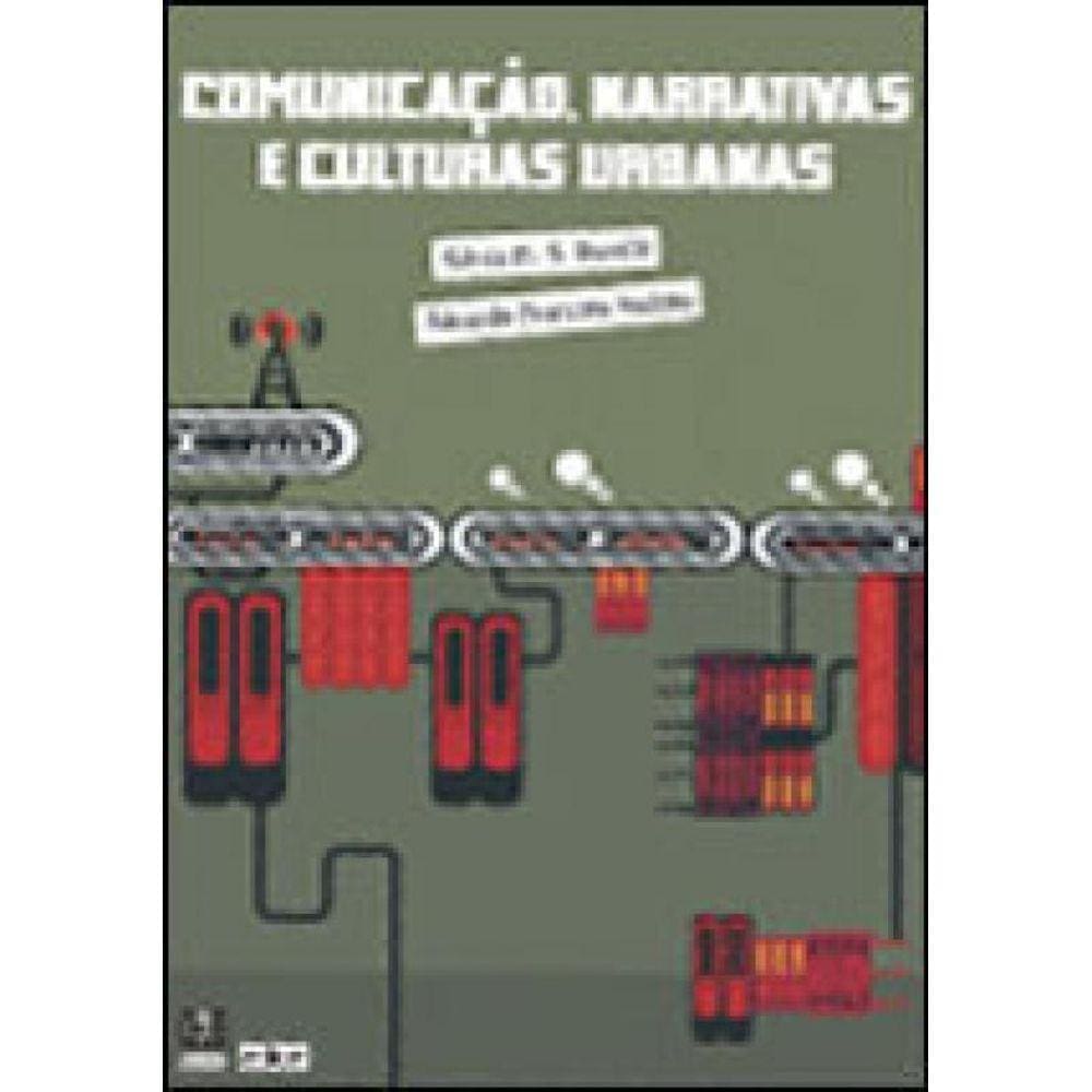 Comunicaçao, Narrativas E Culturas Urbanas