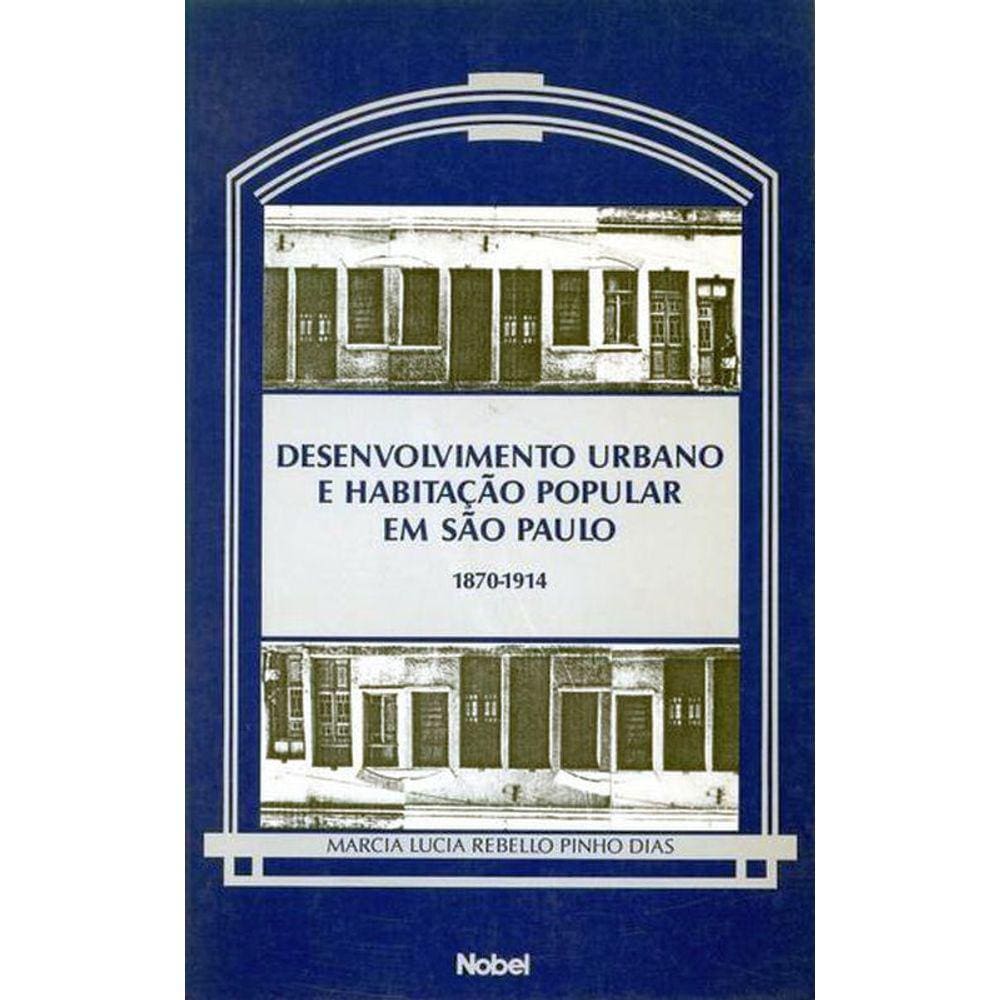 Desenvolvimento Urbano E Habitação Popular Em São Paulo