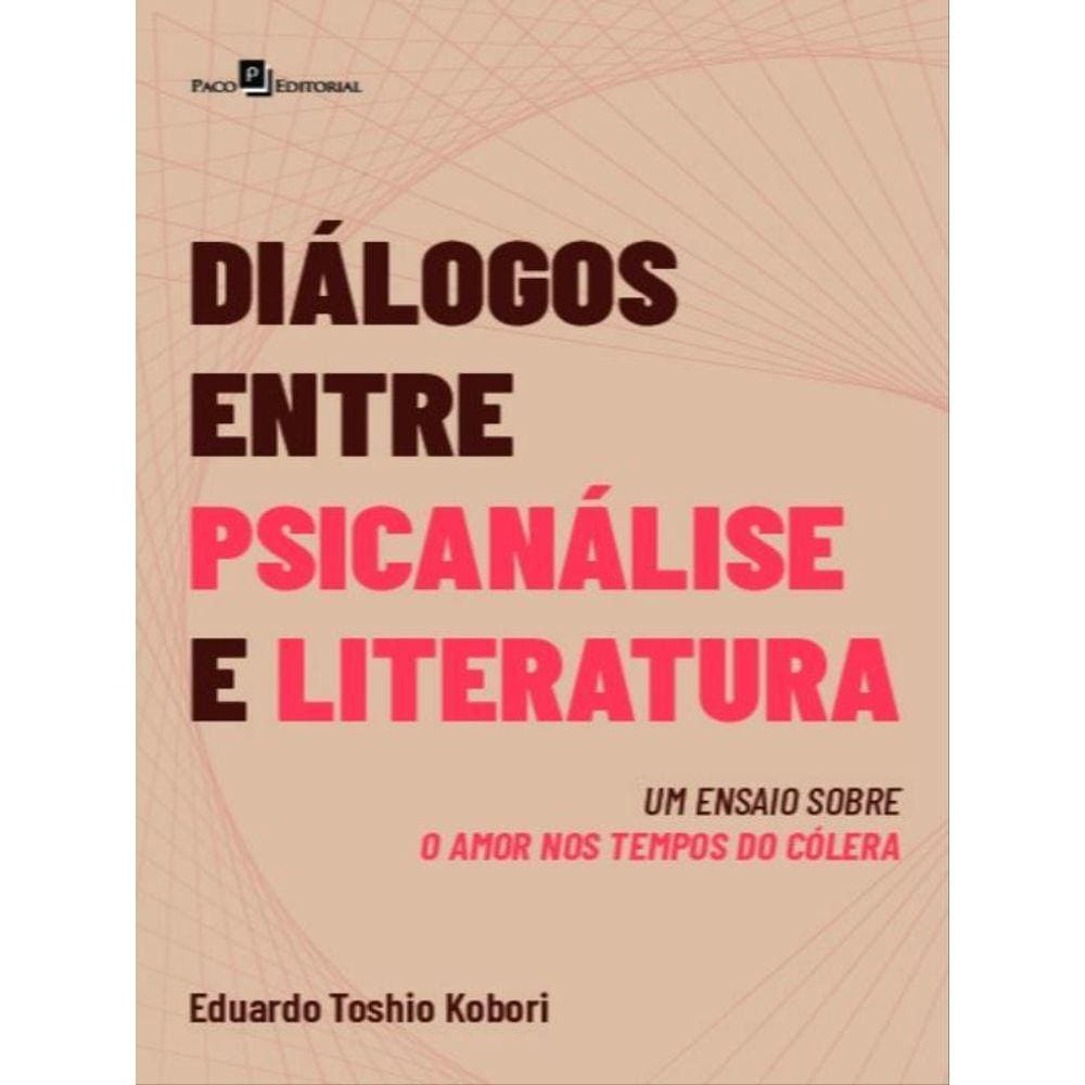 Diálogos Entre Psicanálise E Literatura