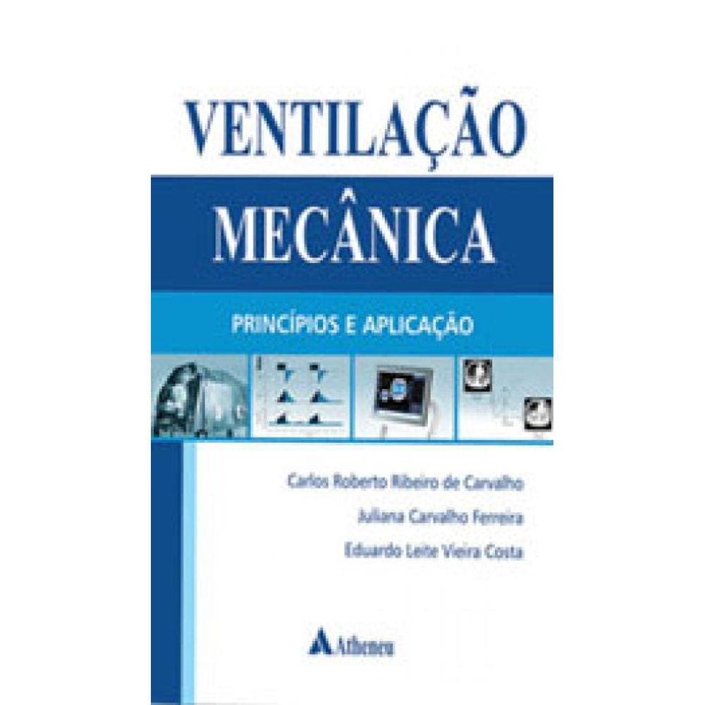 Ventilação Mecânica - Princípios E Aplicação