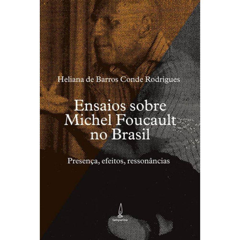 Ensaios Sobre Michel Foucault No Brasil