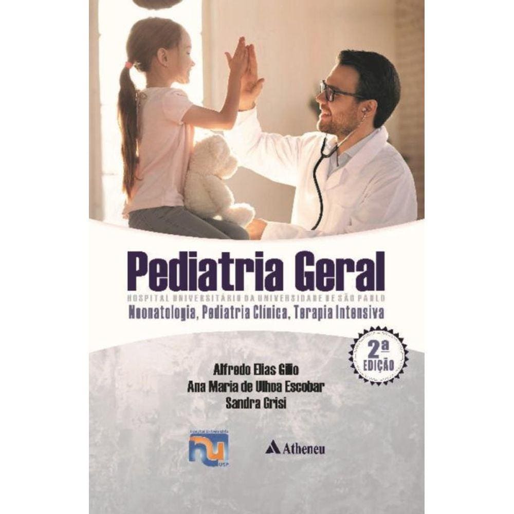 Pediatria Geral - HC/USP - Neonatologia, Pediatria Clínica, Terapia Intensiva - 02Ed/22