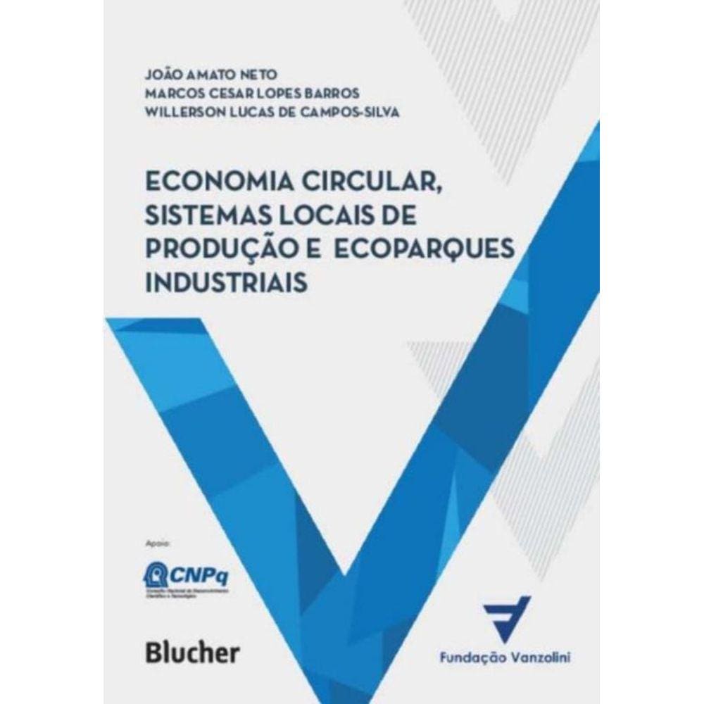 Economia Circular, Sistemas Locais de Produção e Ecoparques Industriais: Princípios, Modelos e Casos
