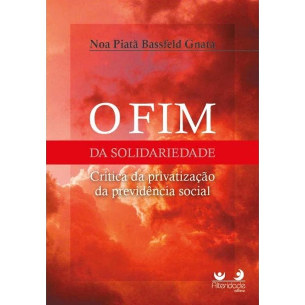Fim Da Solidariedade: Critica Da Privatizacao