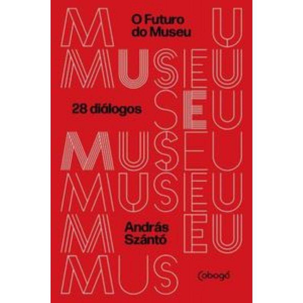 O Futuro do Museu - 28 Diálogos