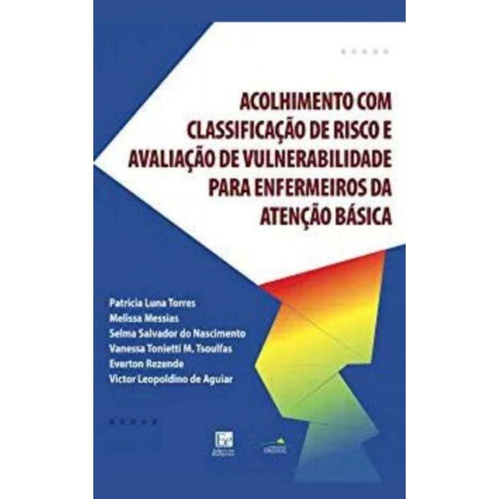 Acolhimento Com Classificação De Risco e Avaliação De Vulnerabilidade Para Enfermeiros Da Atenção Bá