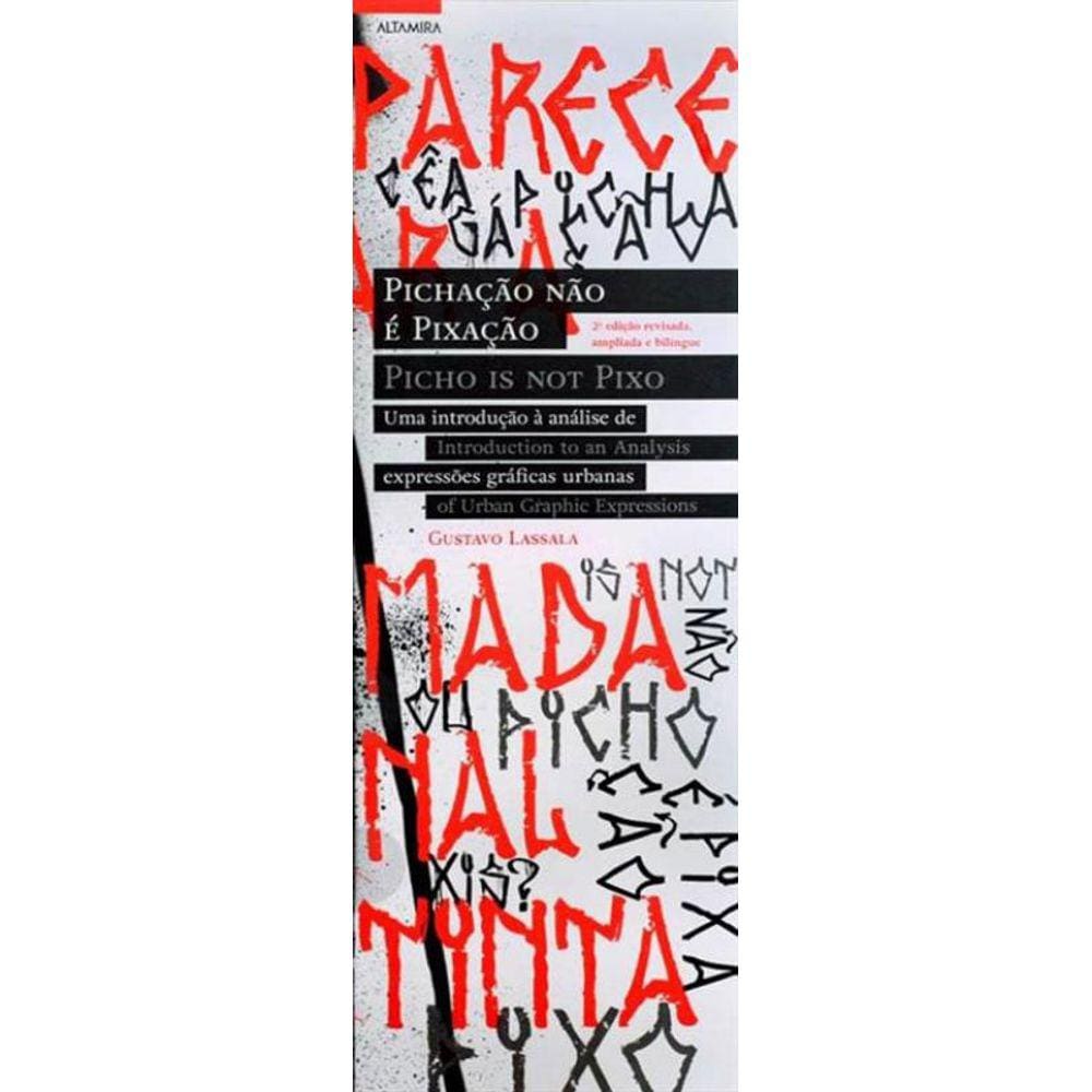 Pichaçao Nao E Pixaçao / Picho Is Not Pixo