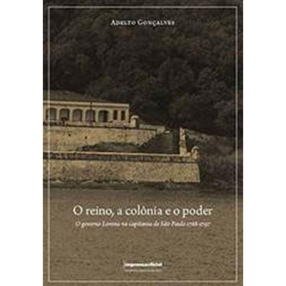 O Reino, A Colônia E O Poder