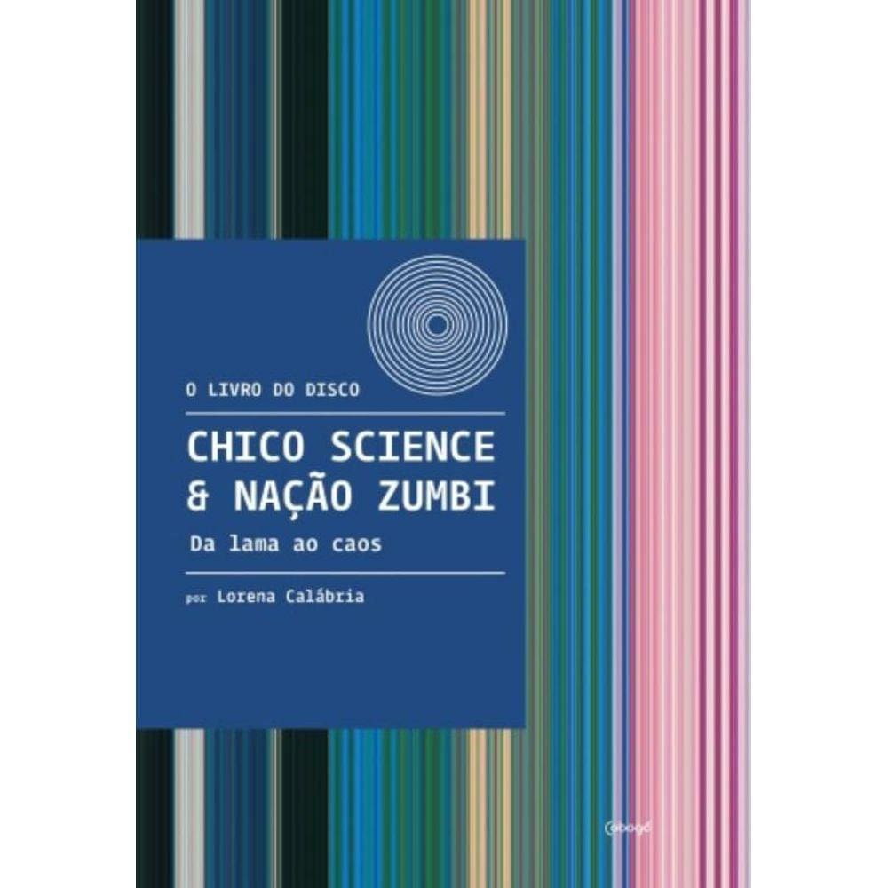 Chico Science & Nação Zumbi - Da Lama Ao Caos