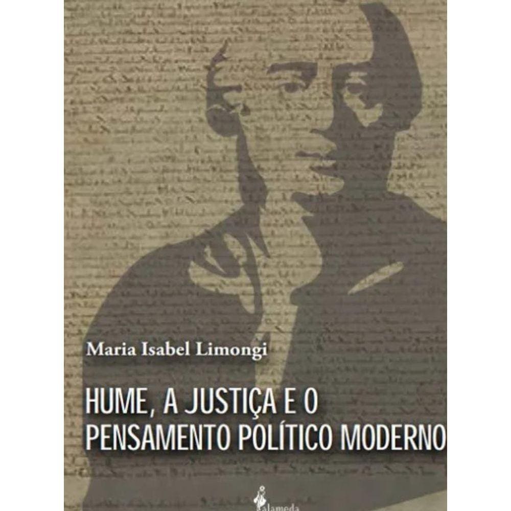 Hume, A Justiça E O Pensamento Político Moderno - Vol. 1