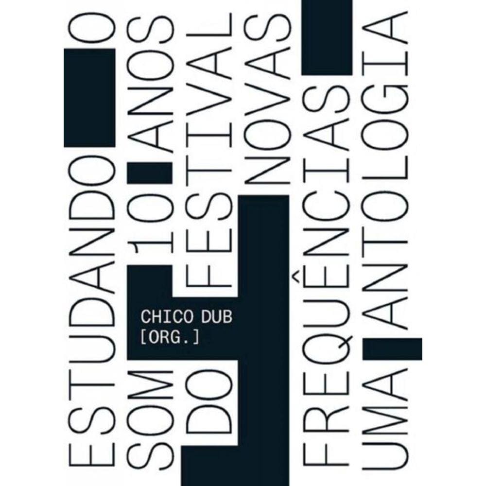 Estudando o Som - 10 Anos do Festival Novas Frequências