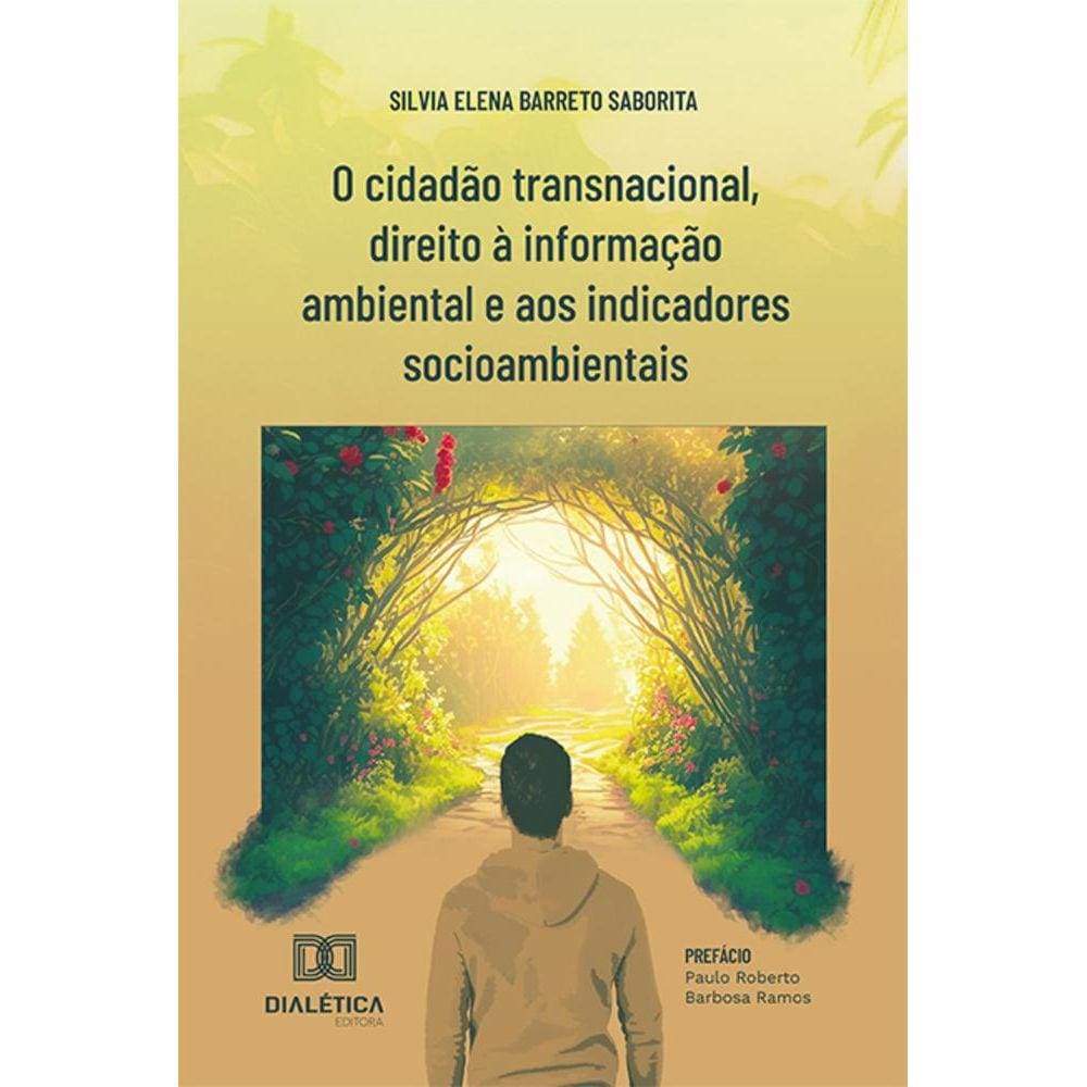 O cidadão transnacional, direito à informação ambiental e aos indicadores socioambientais