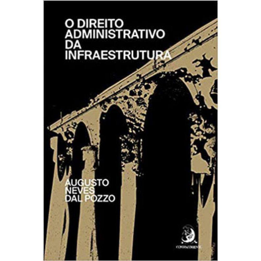 O Direito Administrativo Da Infraestrutura