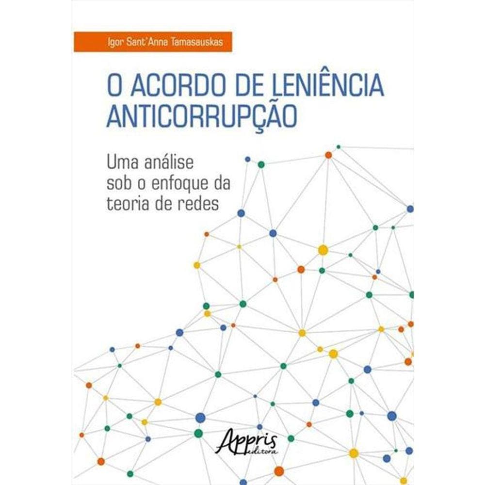 O Acordo De Leniência Anticorrupção