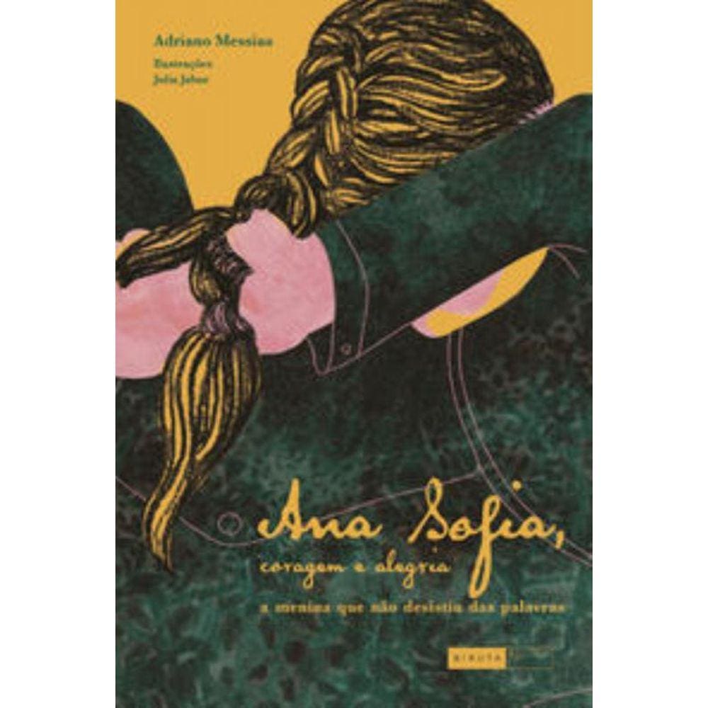 Ana Sofia, Coragem E Alegria