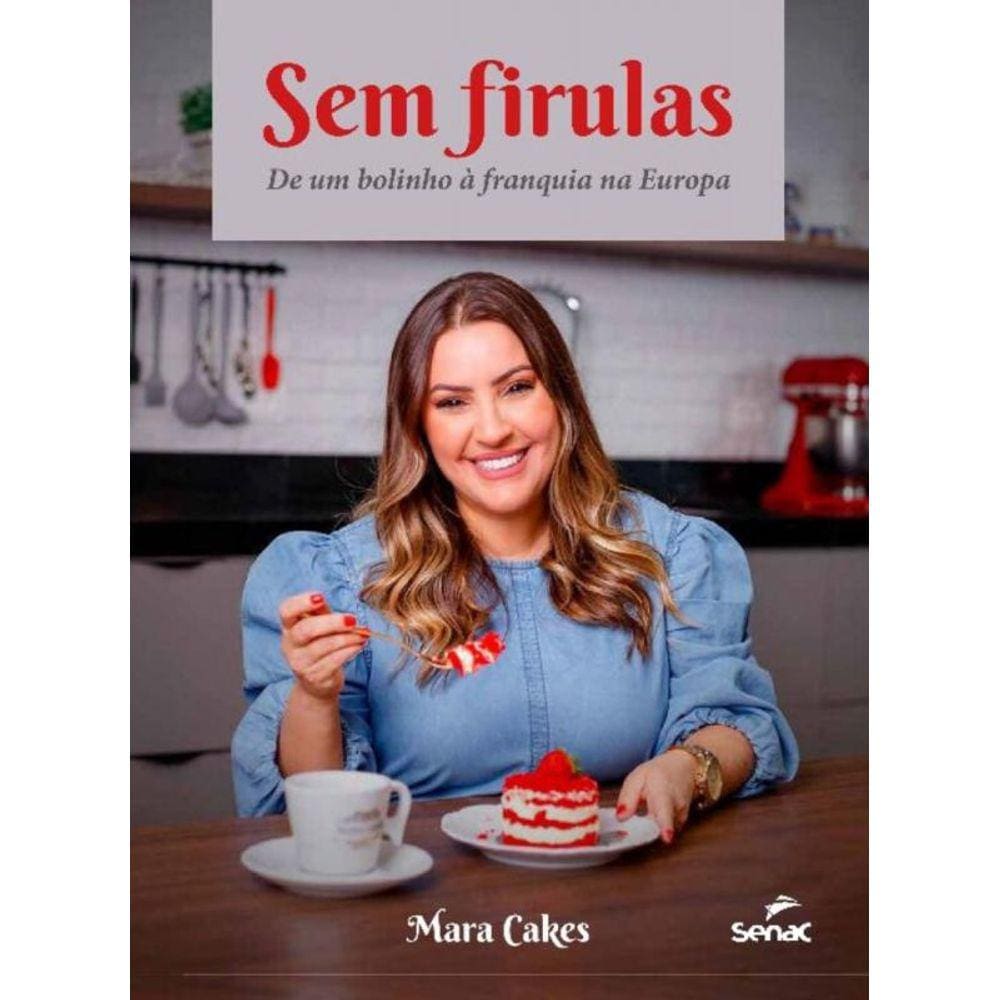 Sem Firulas - De Um Bolinho à Franquia Na Europa