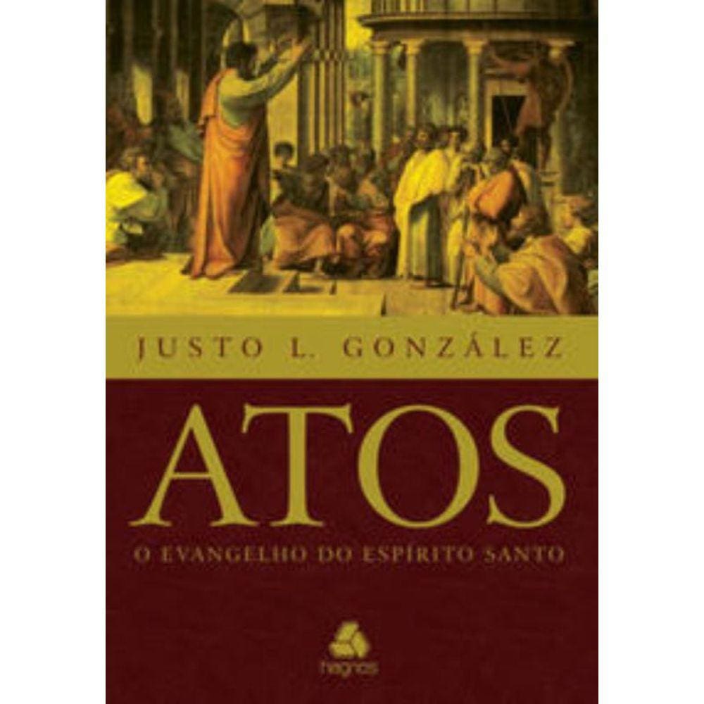 Atos: O Evangelho Do Espírito Santo