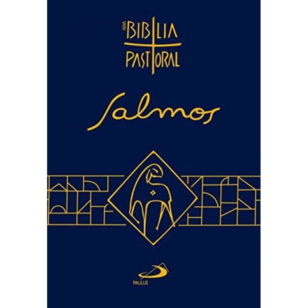 Salmos: Nova Biblia Pastoral - Nova Edicao Pastora