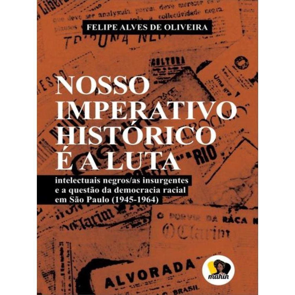 Nosso Imperativo Histórico É A Luta